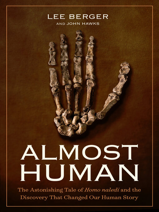 Title details for Almost Human by Lee Berger - Available
